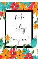 Make Today Amazing