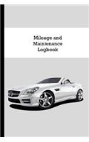 Mileage and Maintenance Logbook: Car Mileage Tracker and Business Vehicle Expense Book with Mercedes Cover