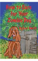 How to Care for Your Zombie Dog