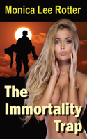 Immortality Trap