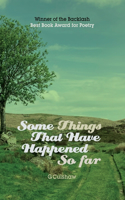 Some Things That Have Happened So Far
