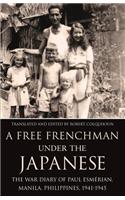 A Free Frenchman under the Japanese
