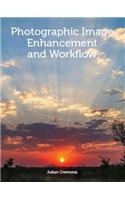 Photographic Image Enhancement and Workflow