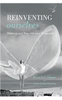 Reinventing Ourselves