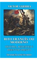 Rito Francês ou Moderno História, reflexões e desenvolvimento