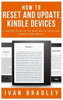 How to Reset and Update Kindle Devices: Complete Guide on the Best Way to Reset and Update Kindle Device
