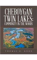 Cheboygan Twin Lakes: Community in the Woods