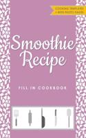 Smoothie Recipe Fill in Cookbook