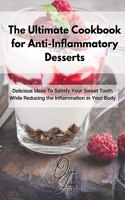 Ultimate Cookbook for Anti-Inflammatory Desserts