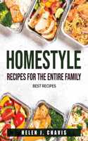 Homestyle Recipes for the Entire Family