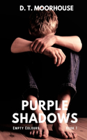 Purple Shadows: Empty Colours: Book 1