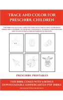 Preschool Printables (Trace and Color for preschool children)