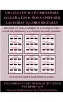 Fichas de números para niños de 5 años (Un libro de actividades para ayudar a los niños a aprender las horas- Relojes digitales): Este libro contiene 30 fichas con actividades a todo color para niños de 5 a 6 años(48 Fichas de Números Para Niños de 5 Años)