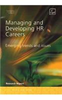 Managing And Developing Hr Careers : Emerging Trends And Issues