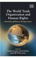 The World Trade Organization and Human Rights