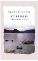 Stillness Through My Prayers