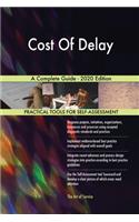 Cost Of Delay A Complete Guide - 2020 Edition