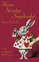 Alices Aventyr I Sagolandet: Alice's Adventures in Wonderland in Swedish(Swedish)