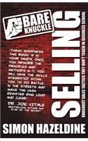 Bare Knuckle Selling (Second Edition)