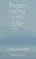 Regain control of your life