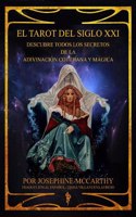 Tarot del Siglo XXI - escubre todos los secretos de la adivinación cotidiana y mágica