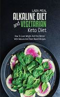 Alkaline Diet And Vegetarian Keto Diet