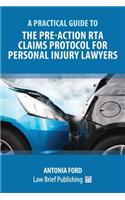 Practical Guide to the Pre-Action RTA Claims Protocol for Personal Injury Lawyers