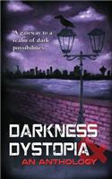 Darkness and Dystopia
