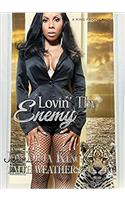 Lovin Thy Enemy