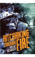 Hitchhiking Through Fire