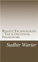 Reality Technologies - The Conceptual Framework