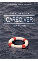 Power of a Caregiver: A Mission of Discovery