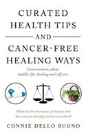 Curated Health Tips and Cancer-Free Healing Ways