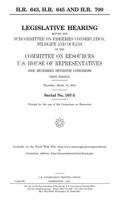 H.R. 643, H.R. 645, and H.R. 700