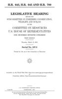 H.R. 643, H.R. 645, and H.R. 700