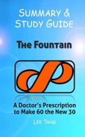 Summary & Study Guide - The Fountain: A Doctor's Prescription to Make 60 the New 30