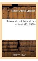 Histoire de la Chine Et Des Chinois