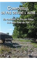 Compostelle, un pas devant l'autre - Via Podiensis, du Puy-en-Velay à St Jean-Pied-de-Port: La marche au quotidien... Parcours, dénivelés, logements