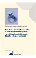 Zum Phanomen Des Austauschs in Den Geistwissenschaften/Les Phenomenes de l'Echange Dans Les Sciences Humaines
