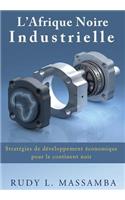 L'Afrique Noire Industrielle