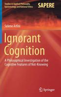 Ignorant Cognition