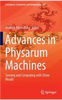 Advances in Physarum Machines: Sensing and Computing with Slime Mould(21 Emergence, Complexity and Computation)