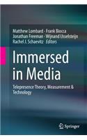 Immersed in Media