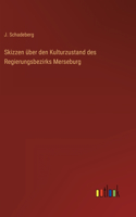 Skizzen über den Kulturzustand des Regierungsbezirks Merseburg
