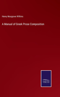 Manual of Greek Prose Composition