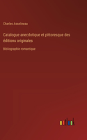 Catalogue anecdotique et pittoresque des éditions originales