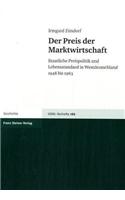 Der Preis Der Marktwirtschaft: Staatliche Preispolitik Und Lebensstandard in Westdeutschland 1948 Bis 1963