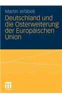 Deutschland Und Die Osterweiterung Der Europäischen Union