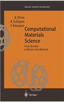 Computational Materials Science: From AB Initio to Monte Carlo Methods