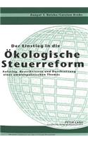 Der Einstieg in die Oekologische Steuerreform